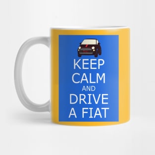 Keep Calm and Drive a Fiat Mug